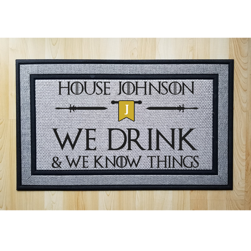 Personalized We Drink and We Know Things Indoor/Outdoor Door Mat